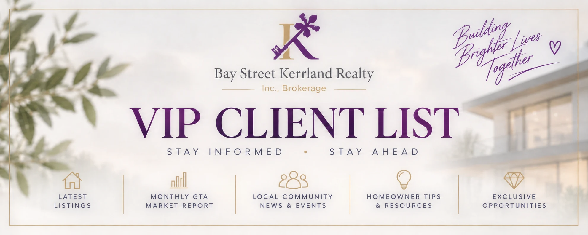 Bay Street Kerrland Realty — VIP Client List. Stay informed, stay ahead: latest listings, monthly GTA market report, local community news and events, homeowner tips and resources, exclusive opportunities.